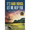 It's Hard Enough, Let Me Help You: Basic Financial Letiracy - Paperback