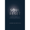 Soul Reset: Breakdown, Breakthrough, and the Journey to Wholeness - Paperback