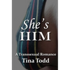 She's Him: A Transsexual Romance - Paperback