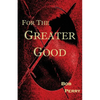 For the Greater Good - Paperback