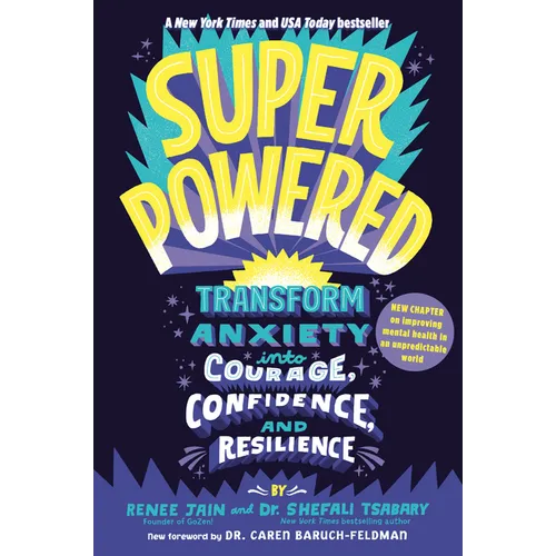 Superpowered: Transform Anxiety Into Courage, Confidence, and Resilience - Paperback