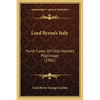Lord Byron's Italy: Forth Canto Of Child Harold's Pilgrimage (1901) - Paperback
