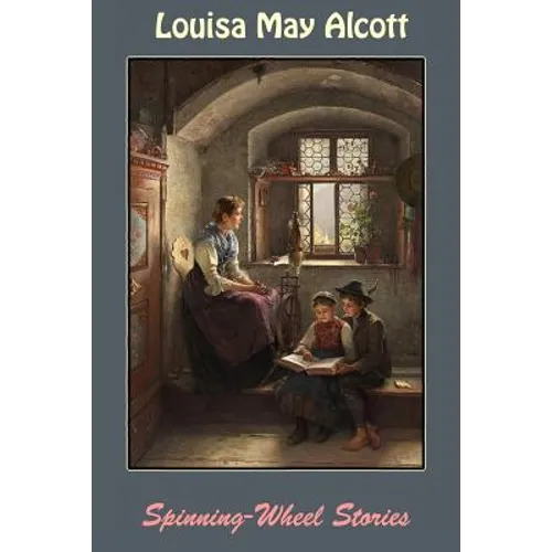 Spinning-Wheel Stories - Paperback