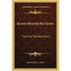 Scenes Beyond the Grave: Trance of Marietta Davis - Paperback