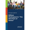 A Study Guide for William Shakespeare's "The Merchant of Venice" - Paperback