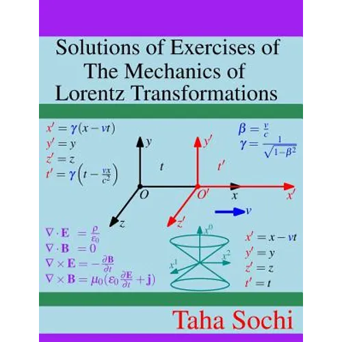 Solutions of Exercises of The Mechanics of Lorentz Transformations - Paperback