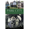 Park City: A Knoxville Neighborhood History - Hardcover