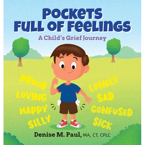 Pockets Full of Feelings: A Child's Grief Journey - Hardcover