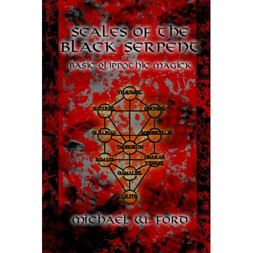 Scales of the Black Serpent - Basic Qlippothic Magick - Paperback