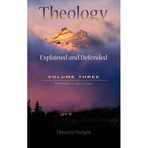Theology: Explained & Defended Vol. 3 - Hardcover