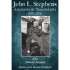 John L. Stephens Ancestors and Descendants 1690-2006: Plus Family Recipes - Paperback