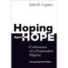 Hoping Against Hope: Confessions of a Postmodern Pilgrim - Paperback