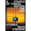 A Couple of Things Before the End - Paperback