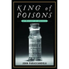 King of Poisons: A History of Arsenic - Hardcover