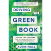 Driving the Green Book: A Road Trip Through the Living History of Black Resistance - Hardcover