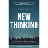 Coldfusion Presents: New Thinking: From Einstein to Artificial Intelligence, the Science and Technology That Transformed Our World (Technology History - Paperback