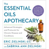The Essential Oils Apothecary: Advanced Strategies and Protocols for Chronic Disease and Conditions - Paperback