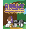 Rolly Raccoon and His Forest Friends - Paperback