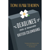 Deadlines: Obits of Memorable British Columbians - Paperback