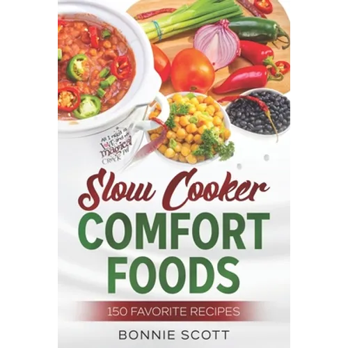 Slow Cooker Comfort Foods - Paperback