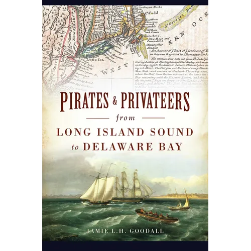 Pirates & Privateers from Long Island Sound to Delaware Bay - Paperback