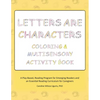 Letters are Characters: Coloring & Multisensory Activity Book - Paperback