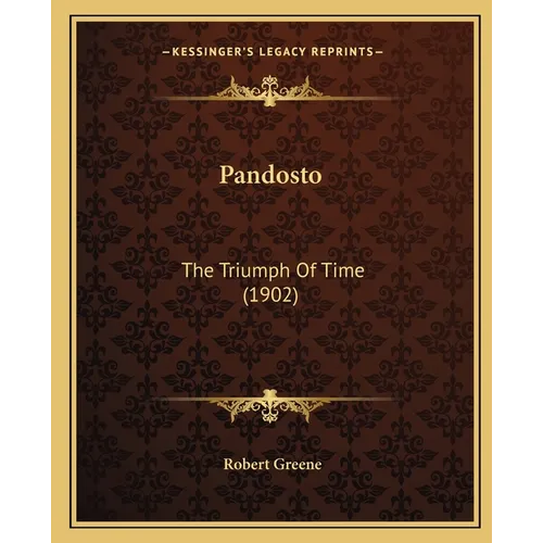 Pandosto: The Triumph Of Time (1902) - Paperback