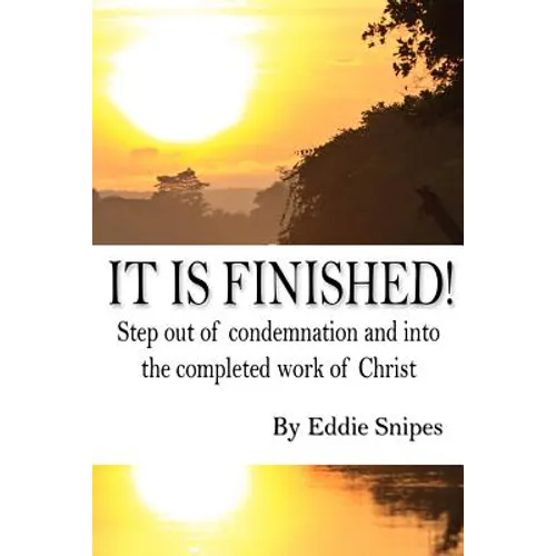 It is Finished: How God defeated condemnation and gave you the completed work of Christ - Paperback
