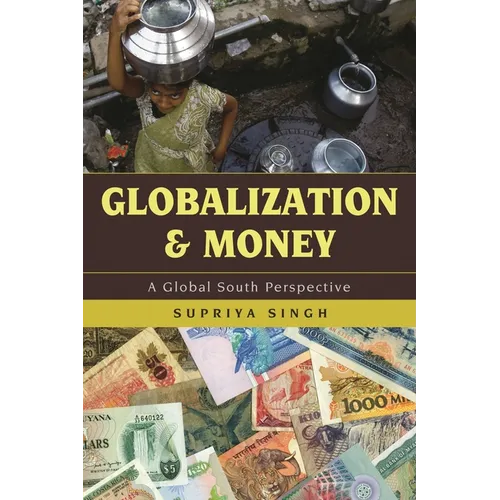 Globalization and Money: A Global South Perspective - Paperback