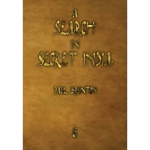 A Search in Secret India - Paperback