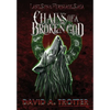 Chains of a Broken God - Hardcover