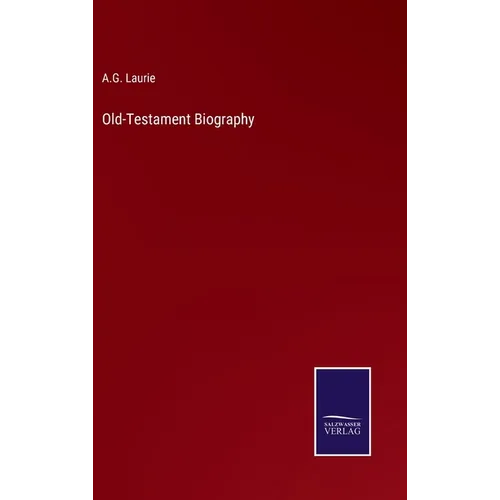Old-Testament Biography - Hardcover
