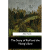 The Story of Rolf and the Viking's Bow - Paperback