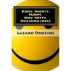 Dirty. Shorty. Funny.Sexy. Witty. One liner jokes: One liner jokes to exercise oral sex at home and at work. - Paperback