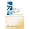 What Writing Does and How It Does It: An Introduction to Analyzing Texts and Textual Practices - Paperback