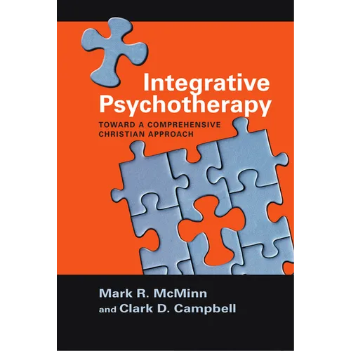 Integrative Psychotherapy: Toward a Comprehensive Christian Approach - Paperback