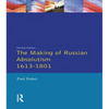 The Making of Russian Absolutism 1613-1801 - Paperback
