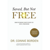 Saved But Not Free - Hardcover
