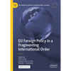 EU Foreign Policy in a Fragmenting International Order - Hardcover