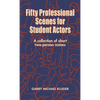 Fifty Professional Scenes for Student Actors: A Collection of Short Two-Person Scenes - Hardcover