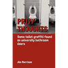 Privy Thoughts: Some Toilet Graffiti Found On University Bathroom Doors - Paperback
