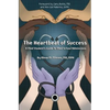 The Heartbeat of Success: A Med Student's Guide to Med School Admissions - Paperback