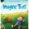 Imagine That - Hardcover