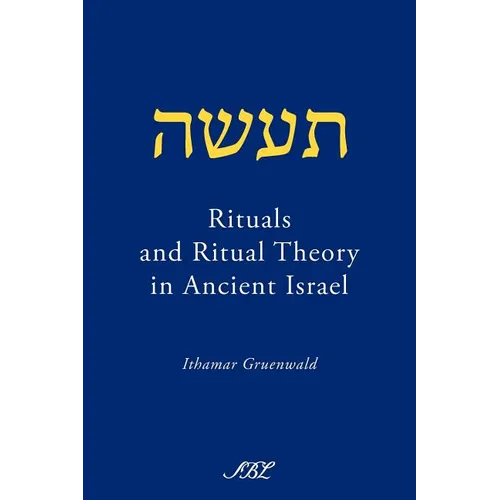 Rituals and Ritual Theory in Ancient Israel - Paperback