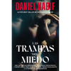 Las Trampas del Miedo, Edición Limitada, Con Borde Artesanal: Una Visita A las Dimensiones Biológicas, Psicológicas y Espirituales Para Desmantelar el - Hardcover