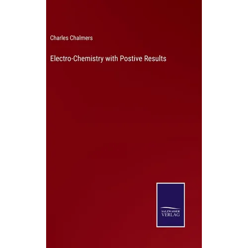 Electro-Chemistry with Postive Results - Hardcover