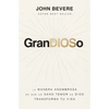Grandioso: La Manera Asombrosa En Que Un Sano Temor de Dios Transforma Tu Vida - Paperback