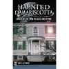 Haunted Damariscotta: Ghosts of the Twin Villages and Beyond - Hardcover
