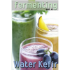 Fermenting vol. 4: Water Kefir - Paperback