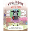 Lila the Ladybug Learns Self-Care - Paperback